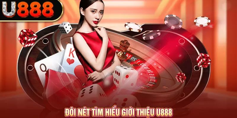 Giới thiệu về U888